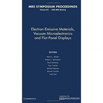 Materiales Emisores de Electrones, Microelectrónica en Vacío y Pantallas Planas: Volumen 621 (Actas de MRS)