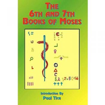 The 6th and 7th Books of Moses: Bk. 6, Bk. 7