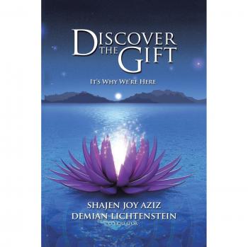 Discover the Gift: A Transformational Guide to Purpose and Fulfillment