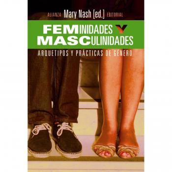Feminidades y masculinidades: Arquetipos y prácticas de género