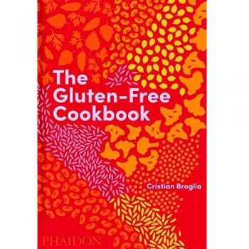 The Gluten-Free Cookbook: 350 delicious and naturally gluten-free recipes from more than 80 countries