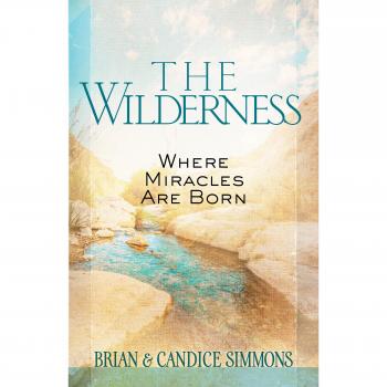 The Wilderness: Where Miracles Are Born