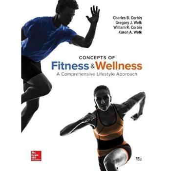 Concepts of Fitness And Wellness: A Comprehensive Lifestyle Approach, Loose Leaf Edition