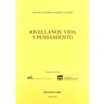 JOVELLANOS: VIDA Y PENSAMIENTO