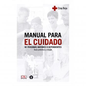 Manual para el cuidado de personas mayores o dependientes: Guía práctica y visual - British Medical Association