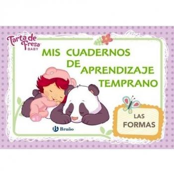 Tarta de Fresa Baby. Mis cuadernos de aprendizaje temprano, 4. Las formas