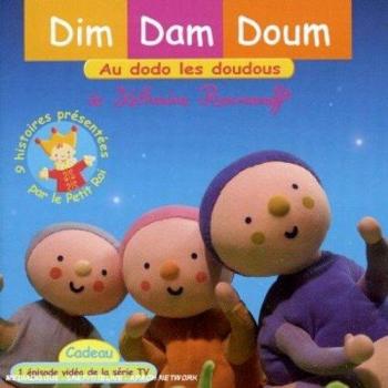 Dim Dam Doum - Au Dodo Les Doudous