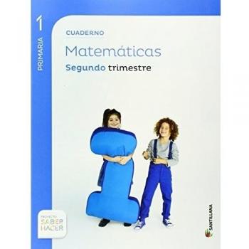 CUADERNO MATEMATICAS 1 PRIMARIA 2 TRIM SABER HACER