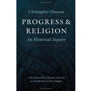 Progress and Religion: An Historical Inquiry
