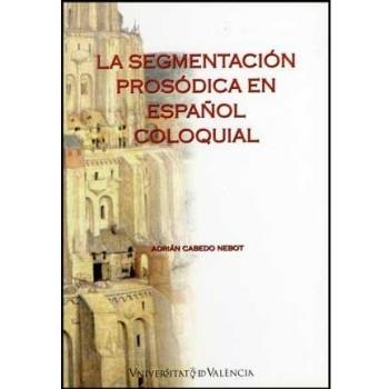 La segmentación prosódica en español coloquial