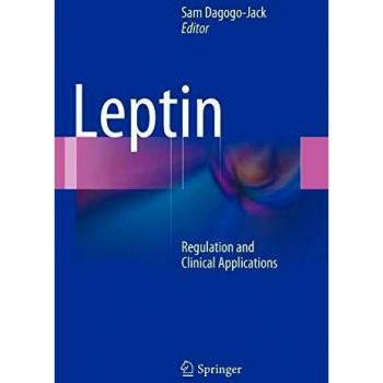 Leptin: Regulation and Clinical Applications
