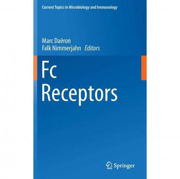 Fc Receptors: Current Topics in Microbiology and Immunology Series