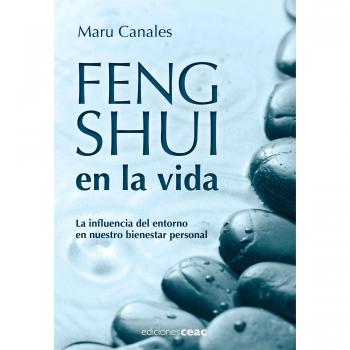 Feng Shui en la vida: La influencia del entorno en nuestro bienestar personal