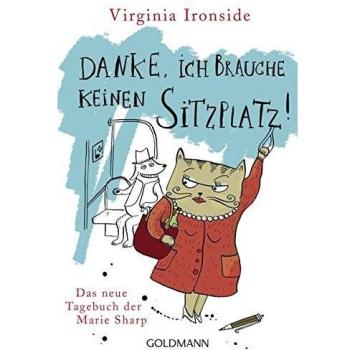 Danke, ich brauche keinen Sitzplatz!: Das neue Tagebuch der Marie Sharp