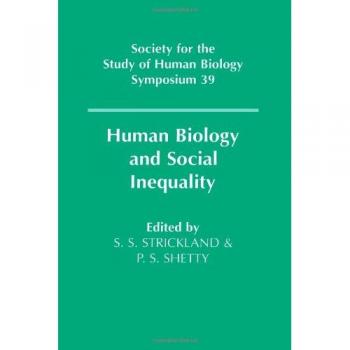Biología Humana y Desigualdad Social (Serie de Simposios de la Sociedad para el Estudio de la Biología Humana, Volumen 39)