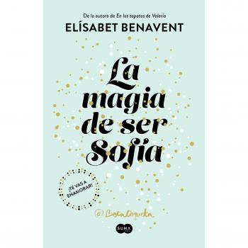 La magia de ser Sofía - Elisabet Benavent