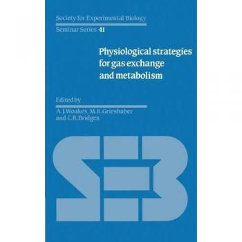 Estrategias Fisiológicas para el Intercambio de Gases y Metabolismo (Serie de Seminarios de la Sociedad de Biología Experimental, Volumen 41)