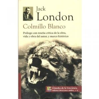 Colmillo blanco - JACK LONDON