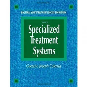 Industrial Waste Treatment Processes Engineering: Specialized Treatment Systems, Volume III: 3