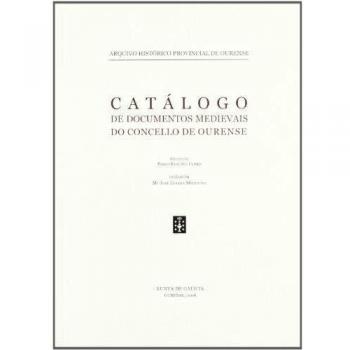 Catalogo De Documentos Medievais Do Concello De Ourense