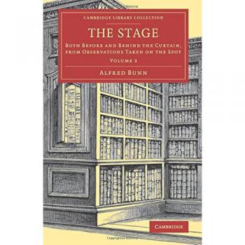 Conjunto de Volumenes del Escenario 3: El Escenario: Tanto Antes como Detrás del Telón, a partir de Observaciones Tomadas in Situ (Colección de la Biblioteca de Cambridge - Estudios Literarios)