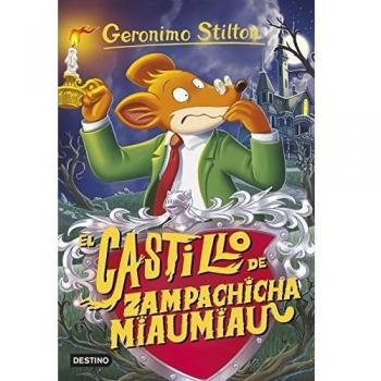 El castillo de Zampachicha Miaumiau: Geronimo Stilton 14 - STILTON, GERONIMO