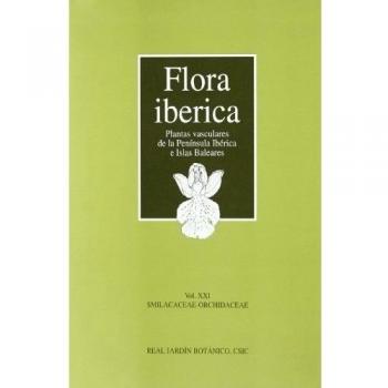 Flora ibérica. Vol. XXI. Smilacaceae-Orchidaceae - Castroviejo, Santiago , Coord.