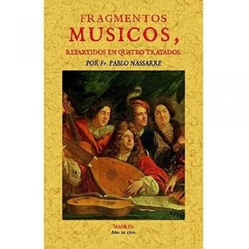 FRAGMENTOS MÚSICOS, REPARTIDOS EN QUATRO TRATADOS