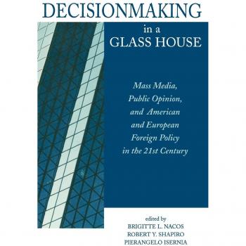 Transparent Governance: Media Influence on 21st Century Foreign Policy