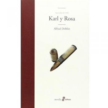 Karl y Rosa: Noviembre 1918 - Alfred Doblin
