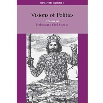 Visions of Politics: From 1860 to the Twenty-First Century: Volume 3