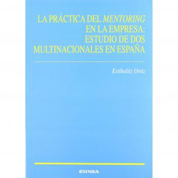La práctica del Mentoring en la empresa: estudio de dos multinacionales en España
