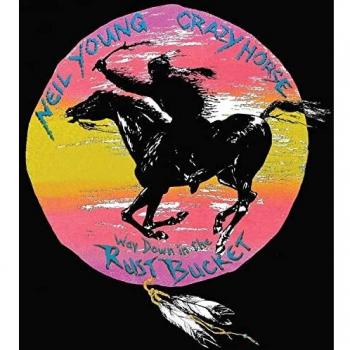 Neil Young - Way Down In The Rust Bucket