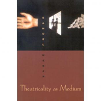 Theatricality as Medium