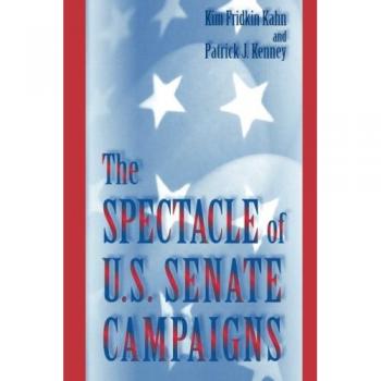 The U.S. Senate Campaigns: A Comprehensive Analysis of Political Spectacles