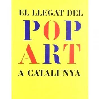 llegat del POP ART a Catalunya. Museu d'Art de Girona. Exposició del 18 de juny al 12 de setembre de 2004/El