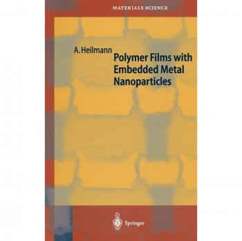 Embedded Metal Nanoparticle Polymer Films (Springer Series in Materials Science)