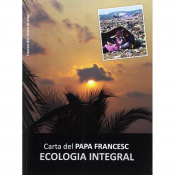 Carta del Papa Francesc: ecologia integral