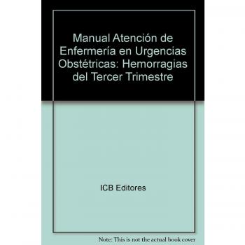 Atención de Enfermería en Urgencias Obstétricas: Hemorragias del Tercer Trimestre