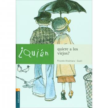 ¿Quién quiere a los viejos?