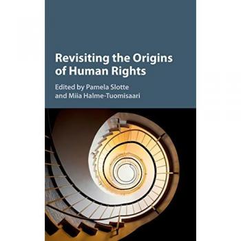 Revisitando los Orígenes de los Derechos Humanos - Libro Académico sobre Historia y Filosofía de los Derechos Humanos