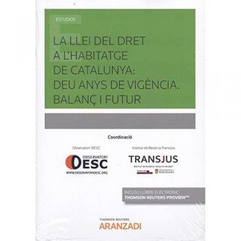 La Llei del dret a l'habitatge de Catalunya: deu anys de vigència. Balanç i futur