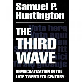The Third Wave: Democratization in the Late Twentieth Century: v. 4