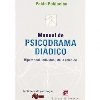 Manual de psicodrama diádico: Bipersonal, individual, de la relación: 163
