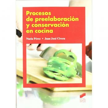 Procesos de preelaboración y conservación en cocina