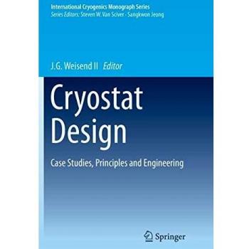 Cryostat Design: Case Studies, Principles and Engineering