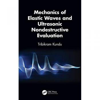 Mechanics of Elastic Waves and Ultrasonic Nondestructive Evaluation