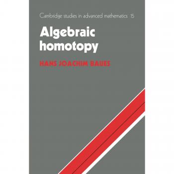 Homotopía Algebraica (Estudios de Cambridge en Matemáticas Avanzadas, Volumen 15) - Edición Rústica