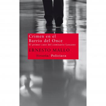 Crime in the Once Neighborhood: The First Case of Commissioner Lascano (New Times Edition)