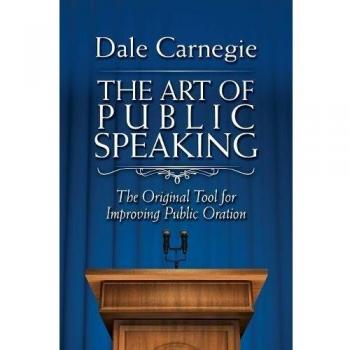 The Art of Public Speaking: The Original Tool for Improving Public Oration